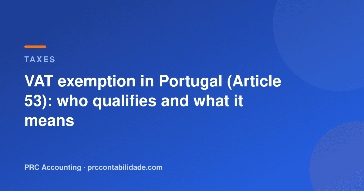 VAT exemption in Portugal (Article 53): who qualifies and what it means